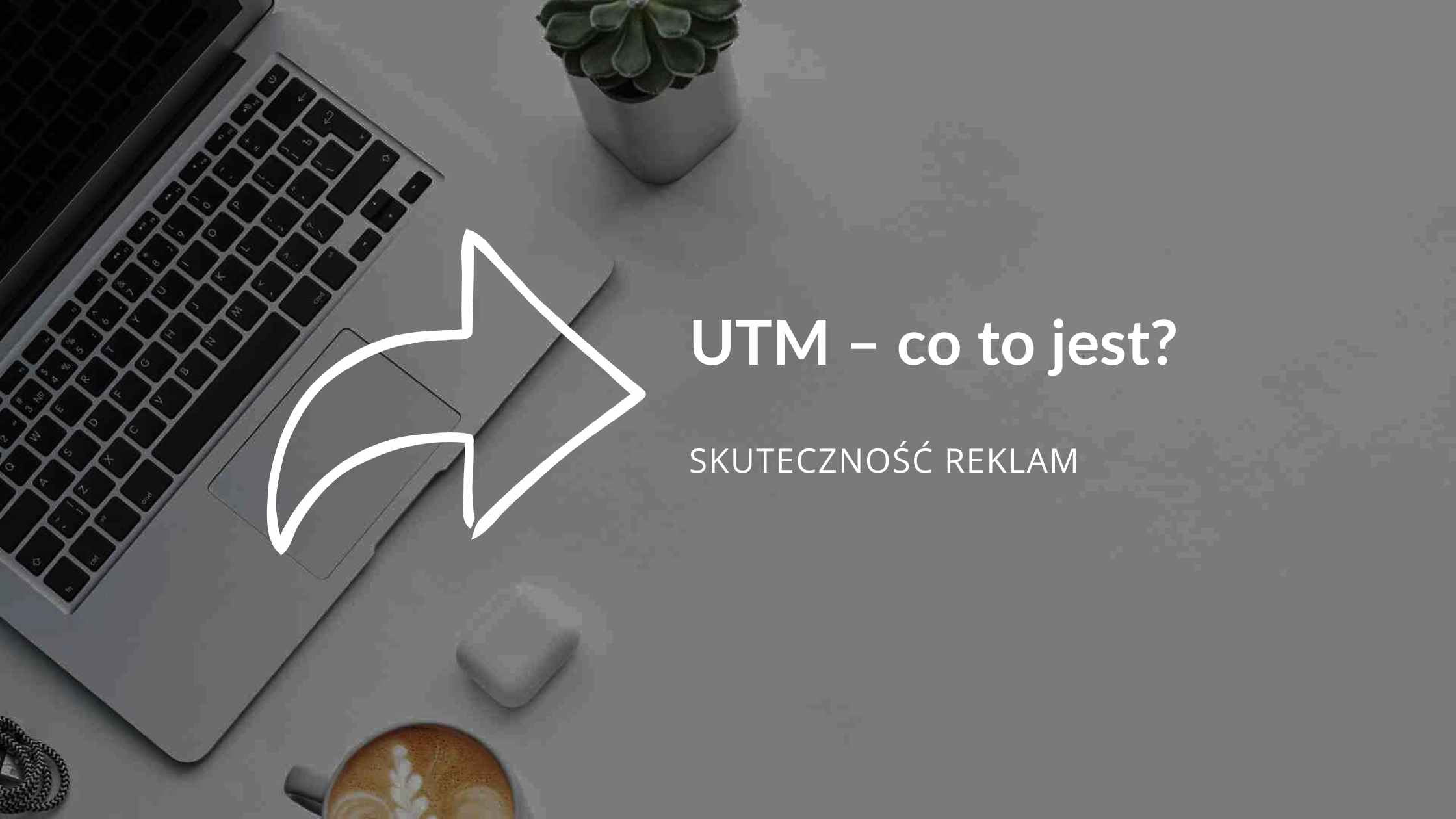 UTM – co to jest?